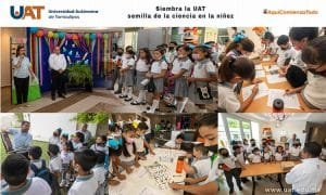 Siembra la UAT en los niños la semilla de la ciencia