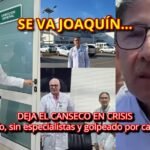 Se va Joaquín: deja el Canseco en crisis, saturado, sin especialistas y golpeado por carencias.
